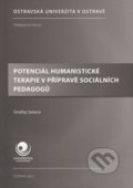Potenciál humanistické terapie v přípravě sociálních pedagogů - Ondřej Sekera, Ostravská univerzita, 2012