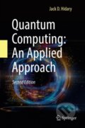 Kniha: Quantum Computing (Jack D. Hidary). Springer Verlag, 2021