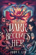 Kniha: The Dark Becomes Her (Judy I. Lin). Disney Press, 2024