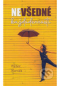 Kniha: Nevšedné každodennosti (Peter Novák)