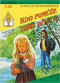Kniha: Kdo pomůže tomu dítěti? (Patricia Vandenberg). Ivo Železný, 1992