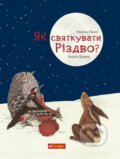 Kniha: Yak sviatkuvaty Rizdvo? (Lorenz Pauli a Katerine Scherer). BookChef, 2024