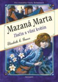 Kniha: Mazaná Marta – Zločin s vůní květin (Elizabeth C. Bunce). Nakladatelství Fragment, 2024