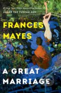 Kniha: A Great Marriage (Frances Mayes). Ballantine, 2024
