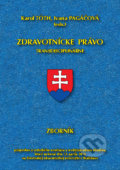 Kniha: Zdravotnícke právo transdisciplinárne (Ivana Pagáčová a Karol Tóth). Herba, 2017