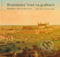 Bratislavský hrad na grafikách - Peter Barta, Slavomír Pjatek, Slovenské národné múzeum, 2016
