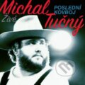 Michal Tučný: Poslední kovboj (Live) - Michal Tučný, Universal Music, 2017