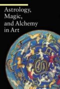 Kniha: Astrology, Magic, and Alchemy in Art (Matilde Battistini). Getty Publications, 2008