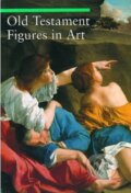 Kniha: Old Testament Figures in Art (Chiara de Capoa). Getty Publications, 2004