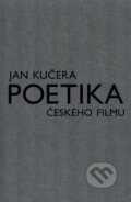 Poetika českého filmu - Jan Kučera, Akademie múzických umění, 2017