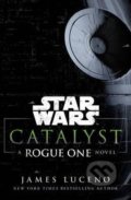 Star Wars: Catalyst - James Luceno, Cornerstone, 2017