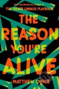 The Reason You&#039;re Alive - Matthew Quick, Pan Macmillan, 2017