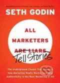 All Marketers are Liars - Seth Godin, Penguin Books, 2012