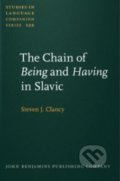 The Chain of Being and Having in Slavic - Steven J. Clancy, John Benjamins, 2010