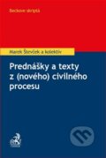 Prednášky a texty z (nového) civilného procesu - Marek Števček a kolektív, C. H. Beck SK, 2017