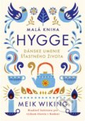 Malá kniha hygge - Meik Wiking, LUKA, 2017
