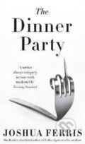The Dinner Party - Joshua Ferris, Penguin Books, 2017
