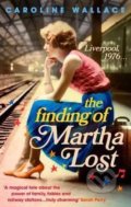 Kniha: The Finding of Martha Lost (Caroline Wallace)