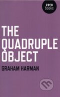 Kniha: The Quadruple Object (Graham Harman)