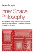 Kniha: Inner Space Philosophy (James Tartaglia). Iff Books, 2024