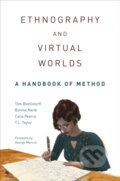 Kniha: Ethnography And Virtual Worlds (Bonnie Nardi, Tom Boellstorff, T. L. Taylor a Celia Pearce). Princeton University Press, 2024