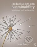 Kniha: Product Design and Sustainability (Jane Penty). Routledge, 2019