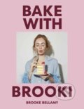 Kniha: Bake With Brooki (Brooke Bellamy). Penguin Books, 2024