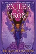Kniha: The Exiled by Iron (Ehigbor Okosun). HarperCollins, 2024