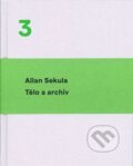 Kniha: Tělo a archiv (Allan Sekula). Akademie múzických umění, 2024
