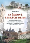 Kniha: Svědkové českých dějin (Jan Kvirenc). Grada, 2024