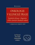 Onkologie v klinické praxi - Jan Novotný, Pavel Vítek, Zdeněk Kleibl a kolektiv, Grada, 2024