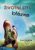 Kniha: Životní styl blázna (Karel Spilko). Trans World Tour, 2024