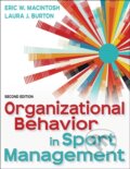 Kniha: Organizational Behavior In Sport Manage (Eric MacIntosh a Laura Burton). Human Kinetics, 2024