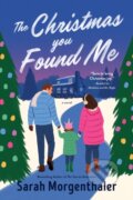 Kniha: The Christmas You Found Me (Sarah Morgenthaler). Sourcebooks Casablanca, 2024