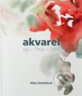 Kniha: Akvarel vy-hra-zen (Klára Stodolová). Trigon, 2024
