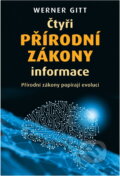 Kniha: Čtyři přírodní zákony informace : přírodní zákony popírají evoluci (Werner Gitt). Juda, 2024