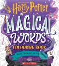 Kniha: Magical Words Colouring Book (Aly Gabriela Pirela a Violet Tobacco). Scholastic, 2024