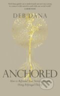 Kniha: Anchored (Deb Dana). Vermilion, 2024