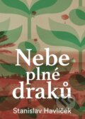 Kniha: Nebe plné draků (Stanislav Havlíček). BWT books, 2024