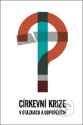 Kniha: Církevní krize v otázkách a odpovědích (Christianitas)