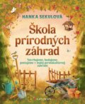 Kniha: Škola prírodných záhrad (Hanka Sekulová)