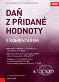 Daň z přidané hodnoty s komentářem k 1. 7. 2017 - Václav Benda, Ladislav Pitner, ANAG, 2017