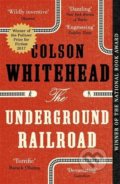 The Underground Railroad - Colson Whitehead, 2017