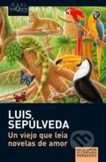 Un Viejo Que Leia Novelas De Amor - Luis Sepulveda, Tusquets, 2009