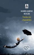 Kniha: Trente-six chandelles (Marie-Sabine Roger). Babel, 2017