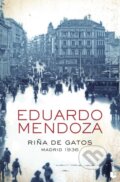 Riña de Gatos - Eduardo Mendoza, Booket, 2015