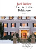 Le Livre des Baltimore - Joël Dicker, Editions de Fallois, 2017