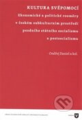 Kniha: Kultura svépomocí (Ondřej Daniel a kolektiv). Univerzita Karlova v Praze, 2017