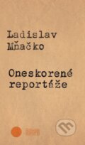 E-kniha: Oneskorené reportáže (Ladislav Mňačko), 2017