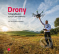 Drony - fotografování z ptačí perspektivy - Petr Jan Juračka, Grada, 2017